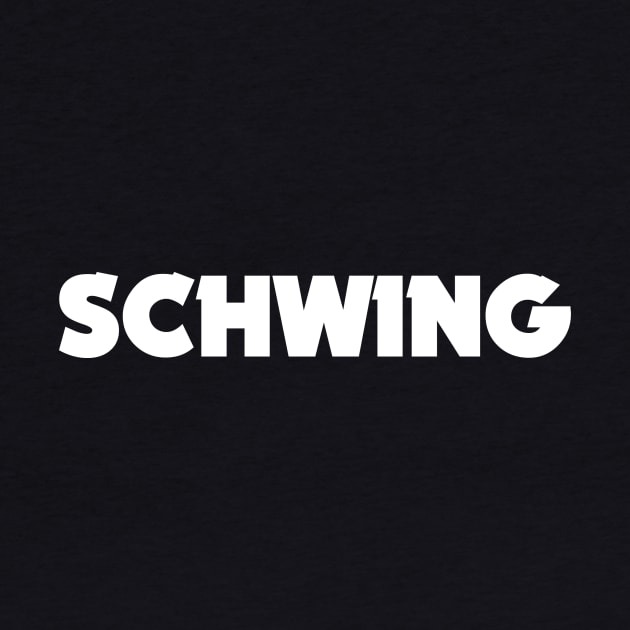 SCHWING! by stuffofkings